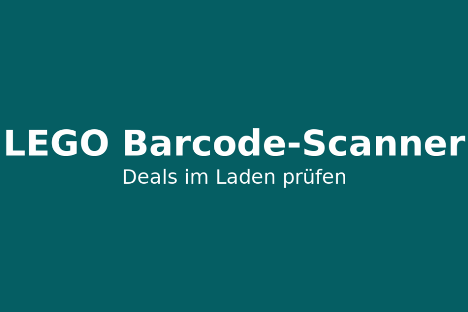 LEGO Barcode-Scanner im Brick-Tracker – Deals im Laden sofort prüfen
