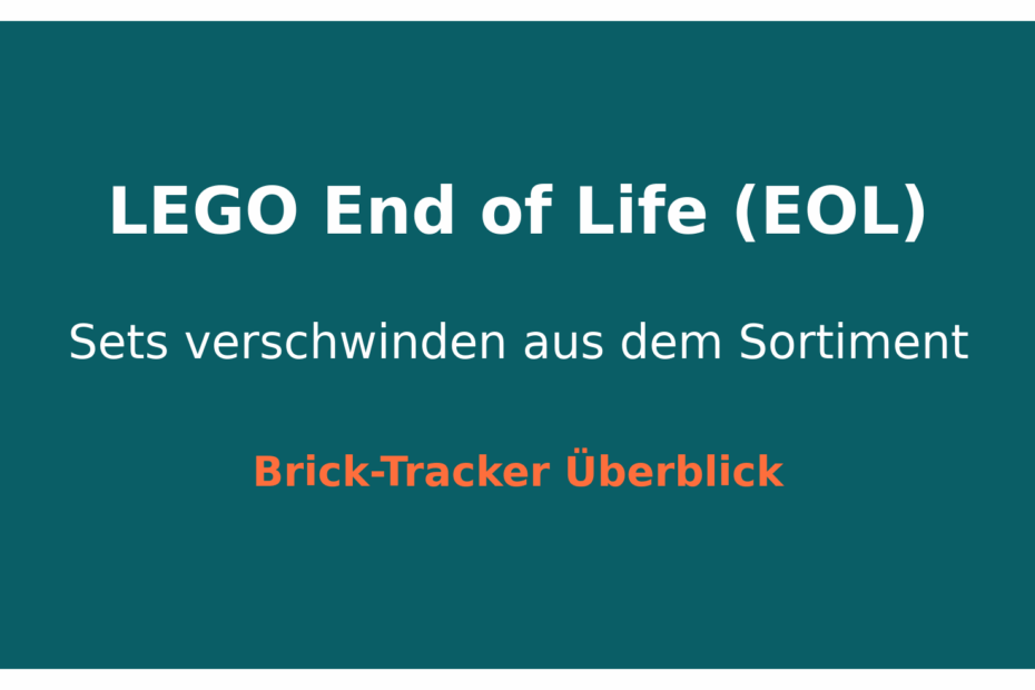 LEGO End of Life (EOL) Infografik im Brick-Tracker Design – Sets verschwinden aus dem Sortiment