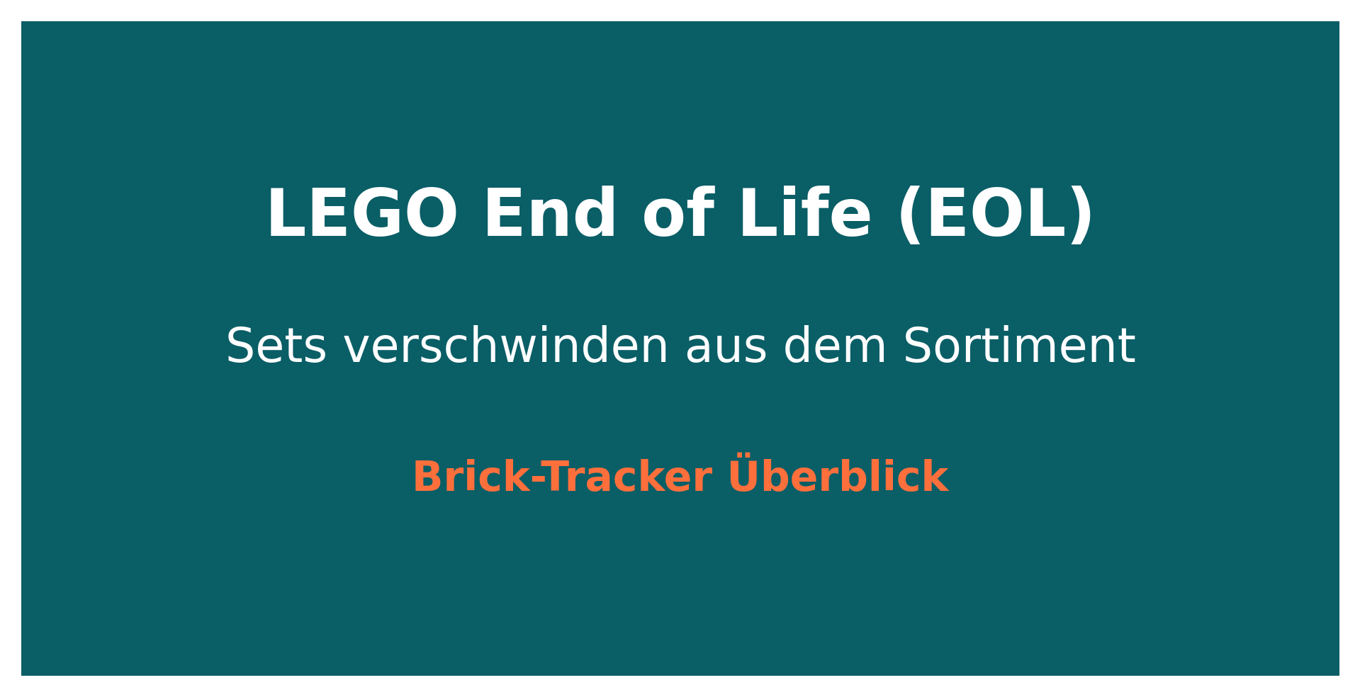 LEGO End of Life (EOL) – warum das für Sammler und Investoren wichtig ...